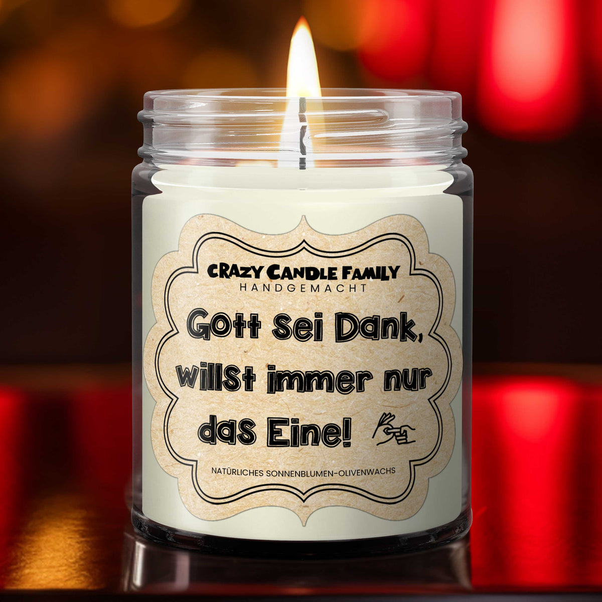 Gott seid Dank willst Du immer nur das Eine! - lustige Geschenk Kerze für sie Geschenke für Freunde handgemacht verschenken für Frauen
