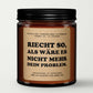 Riecht so, als wäre es nicht mehr dein Problem, Duftkerze, Kerze, Genesungsgeschenk, heilende Stimmung, Geschenk für Freunde, Genesungsgeschenk nach einer Operation, Heilung