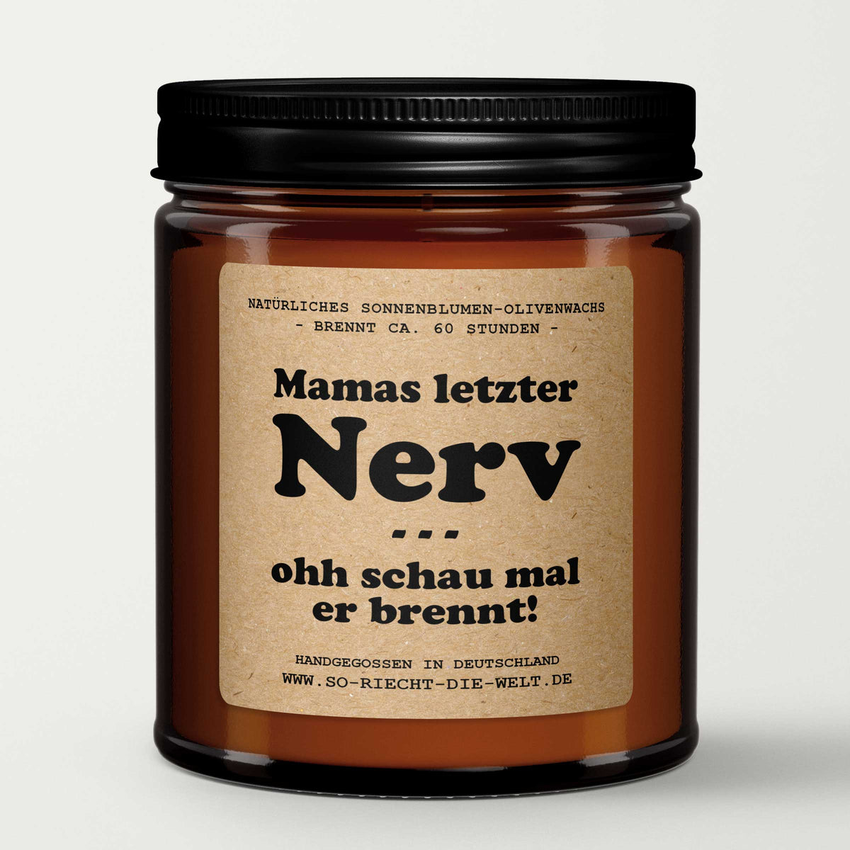 Mamas letzter Nerv - ohh schau mal er brennt, Duftkerze, Kerze, Mama, Geschenk Kerze, Mutti, Geburtstagsgeschenk für ihn, Eltern, Freund