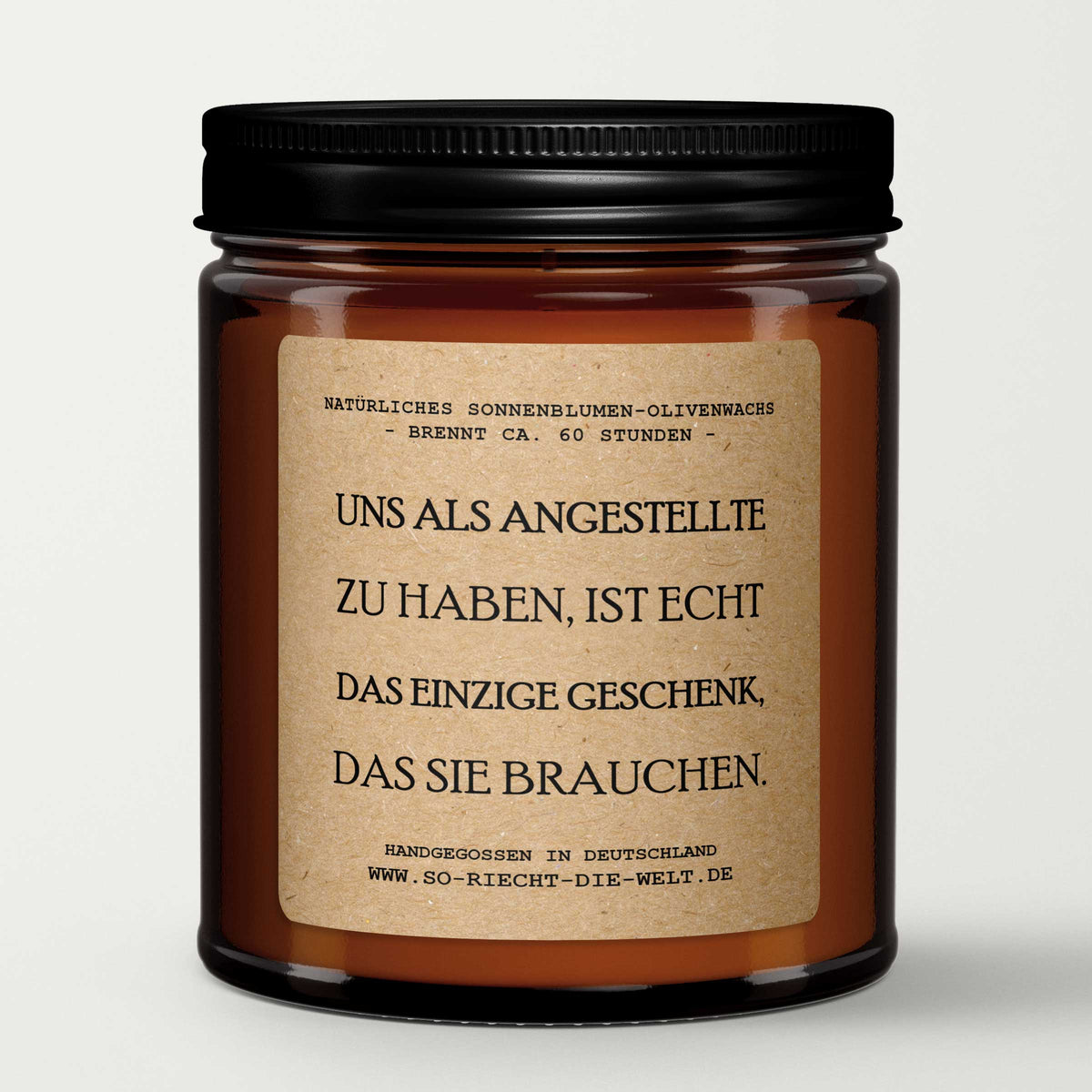 Uns als Angestellte zu haben ist wirklich die einzige, Duftkerze, lustiges Geschenk für Chef, Geschenk von Mitarbeiter für Chef, Büroparty Geschenk, Gag Geschenk