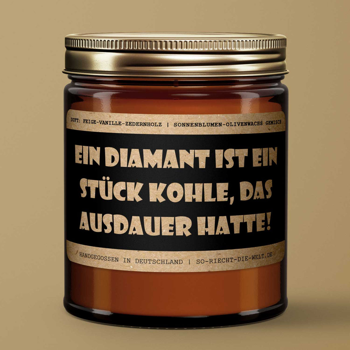 Motivations-Botschaft Kerze "Ein Diamant ist ein Stück Kohle, das Ausdauer hatte" Duft: Feige-Vanille-Zedernholz