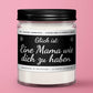 Mama Duftkerze "Glück ist, eine Mama wie dich zu haben." Duft: riesiger Blumenstrauß