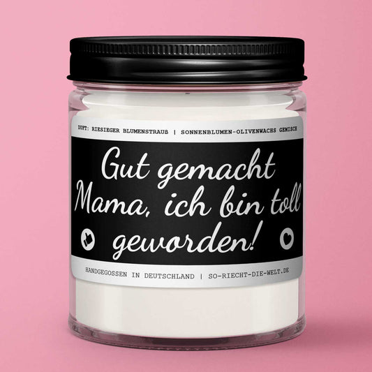 Mama Kerze "Gut gemacht Mama, ich bin toll geworden!" Duft: riesiger Blumenstrauß