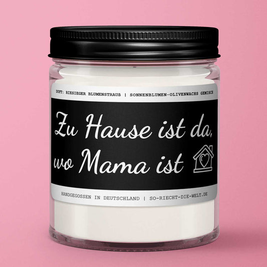 Mama Kerze "Zu Hause ist da, wo Mama ist." Duft: riesiger Blumenstrauß